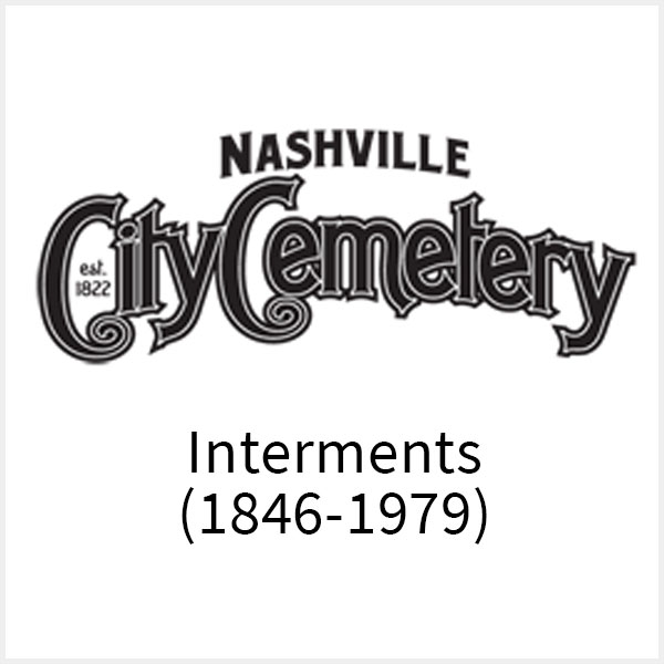 Nashville City Cemetery Interments 1846-1979