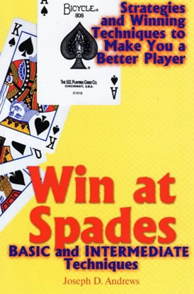 Win at Spades: Basic and Intermediate Techniques 